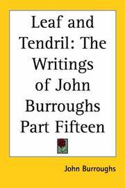 image of Leaf And Tendril: The Writings Of John Burroughs