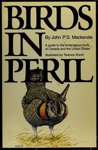 image of Birds in Peril: A Guide to the Endangered Birds of Canada and the United States