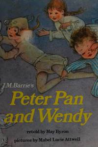 J.M. Barrie&#039;s &quot;Peter Pan and Wendy&quot; by Barrie, J.M