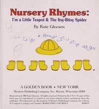 Nursery Rhymes: I'm a Little Teapot and the Itsy-Bitsy Spider (My First Golden Book)