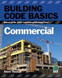 Building Code Basics: Commercial; Based on the International Building Code (International Code...