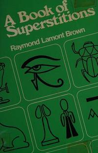 A book of superstitions;