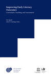 Improving Early Literacy Outcomes: Curriculum, Teaching, and Assessment