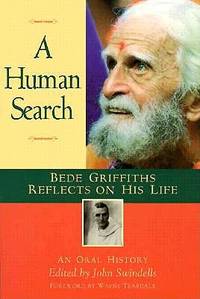 A Human Search : Bede Griffiths Reflects on His Life