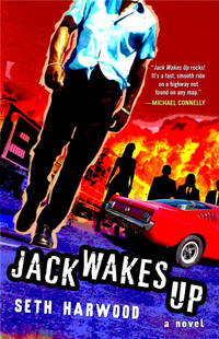 Jack Wakes Up - Jack Palms vol. 1 by Seth Harwood - 2009