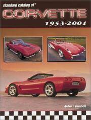 STANDARD CATALOG OF CORVETTE 1953-2001 by GUNNELL, JOHN - 2001