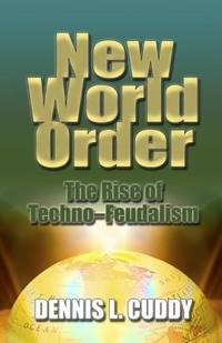 New World Order: The Rise of Techno-Feudalism