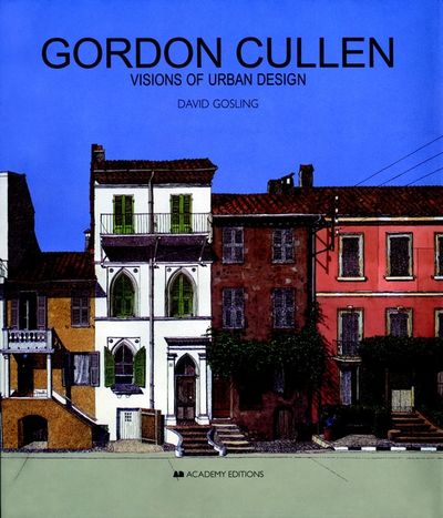 Gordon Cullen: Visions of Urban Design | David Gosling