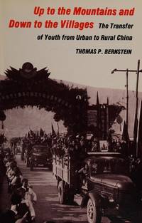 Up to the Mountains and Down to the Villages; the Transfer of youth from Urban to Rural China