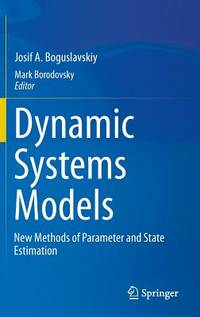 Dynamic Systems Models: New Methods Of Parameter And State Estimation