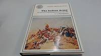 INDIAN ARMY The Garrison of British Imperial India 1822-1922 (Historic Armies and Navies)