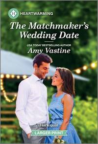 The Matchmaker's Wedding Date: A Clean and Uplifting Romance &acirc; A Sweet Best...