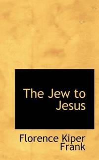 The Jew To Jesus