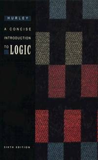 A Concise Introduction to Logic - Sixth Edition