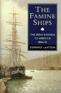 The Famine Ships: Irish Exodus to America, 1846-51