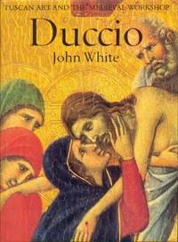 Duccio: Tuscan Art and the Medieval Workshop