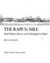 THE RAPE OF THE NILE: TOMB ROBBERS, TOURISTS, AND ARCHAEOLOGISTS IN EGYPT