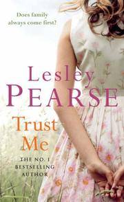 Trust Me by Lesley Pearse - 03/18/2001