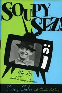 Soupy Sez! My Zany Life and Times