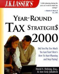 J.K. Lasser's Year-Round Tax Strategies 2000