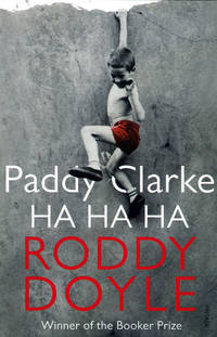 Paddy Clarke Ha Ha Ha by Doyle, Roddy