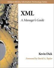 XML: A Managers Guide (Information Technology) by Dick, Kevin - 1999