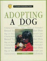 Adopting a Dog: A Complete Authoritative Guide