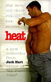 Heat: Gay Men Tell Their Real Life Sex Stories by Hart, Jack (Editor) - 1997