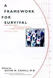 A Framework for Survival: Health, Human Rights, and Humanitarian Assistance in Conflicts and...