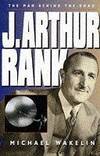 J.Arthur Rank: The Man Behind the Gong