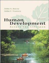 Human Development: Across The Lifespan, 6th