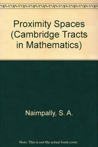 Proximity Spaces (Cambridge Tracts in Mathematics)