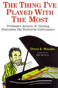 The Thing I've Played with the Most: Professor Anthon E. Darling Discusses His Favourite...