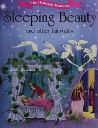 Sleeping Beauty and Other Fairytales (3-in-1 Fairytale Treasures)