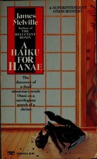 A Haiku for Hanae (Superintendent Otani Mysteries) de Melville, James - 1990