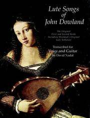 Lute Songs of John Dowland - The Original First and Second Books Including Dowland's Original...