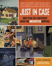 image of Just in Case: How to Be Self-sufficient When the Unexpected Happens