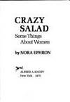 Crazy Salad: Some Things about Women by Ephron, Nora - 1975