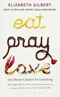 image of Eat, Pray, Love. One Woman's Search for Everything