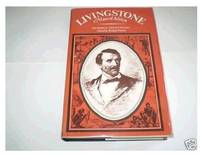 Livingstone, Man of Africa Memorial Essays, 1873-1973