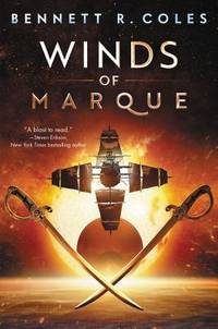 Winds of Marque: Master and Commander in Space &acirc; The First Swashbuckling Naval...
