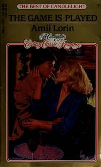 The Game is Played (Candlelight Ecstasy Romance) by Amii Lorin - 1986-01-01