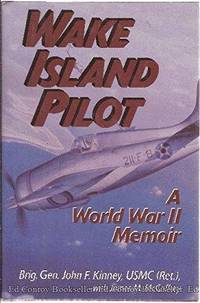 Wake Island Pilot: A World War II Memoir