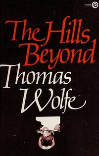 The Hills Beyond by Thomas Wolfe - 1982-06-01