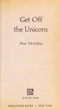 Get off the Unicorn by McCaffrey, Anne