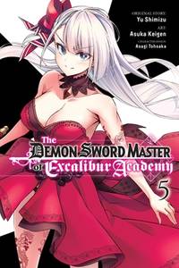 The Demon Sword Master of Excalibur Academy, Vol. 5 (manga) (The Demon Sword Master of Excalibur...