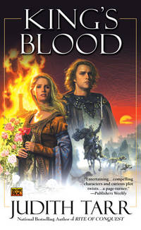 King&#039;s Blood (William the Conquerer #2) (William the Conqueror) by Judith Tarr - 2007-02-06