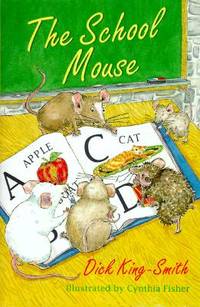 The School Mouse by King-Smith, Dick | Hardcover | 1995-09 | Hyperion ...