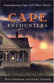 Cape Encounters: Contemporary Cape Cod Ghost Stories by Dan Gordon; Gary Joseph - 2004-05-01