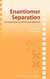 Enantiomer Separation